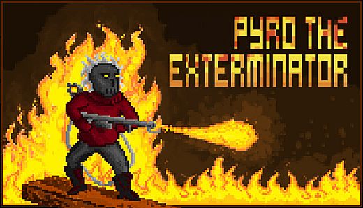Pyro the Exterminator