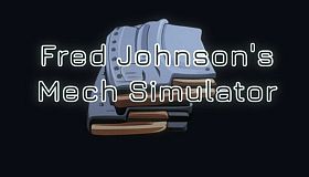 Fred Johnson's: Mech Simulator