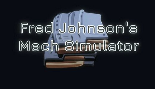 Fred Johnson's: Mech Simulator