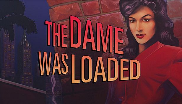 Buy The Dame Was Loaded