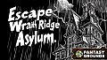 Fantasy Grounds - Escape Wraith Ridge Asylum