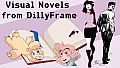 Visual Novels from DillyFrame