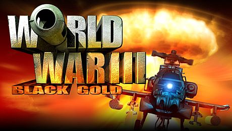 World War III: Black Gold