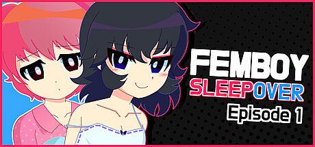 FEMBOY SLEEPOVER - Episode 1 Game