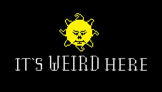 It's Weird Here