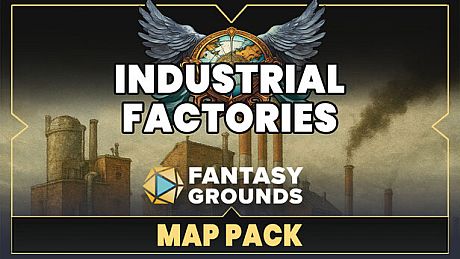 Fantasy Grounds - FG Industrial Factories Map Pack DLC