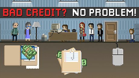 Bad Credit? No Problem! Game