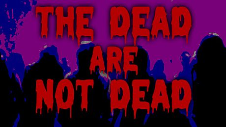 The Dead are Not Dead Game