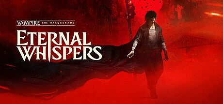 Vampire: The Masquerade — ETERNAL WHISPERS Game
