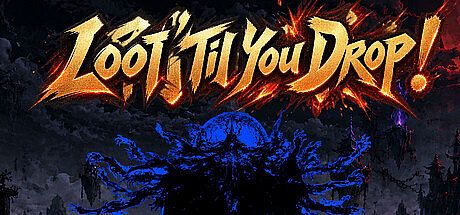 Loot 'Til You Drop