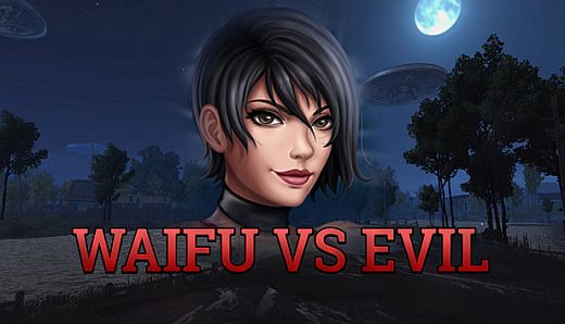 Waifu vs Evil