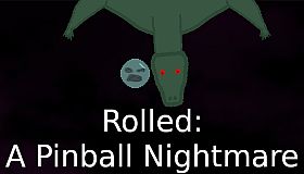 Rolled: A Pinball Nightmare