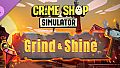 Crime Shop Simulator - Grind and Shine