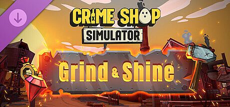 Crime Shop Simulator - Grind and Shine DLC