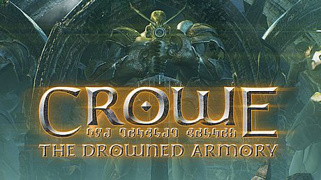 Crowe: The Drowned Armory Game