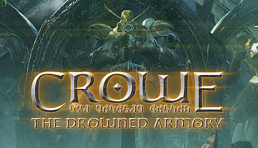 Crowe: The Drowned Armory