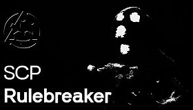 SCP: Rulebreaker
