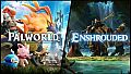 Palworld + Enshrouded