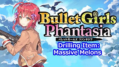 Bullet Girls Phantasia - Drilling Item: Massive Melons DLC