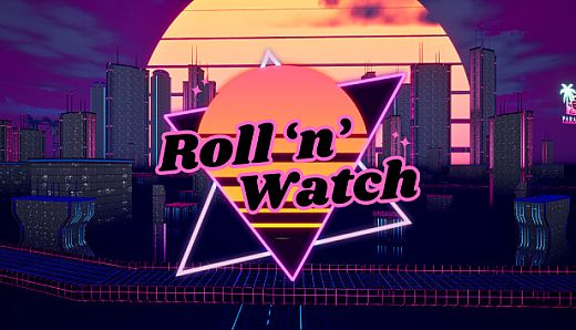 Roll 'n' Watch
