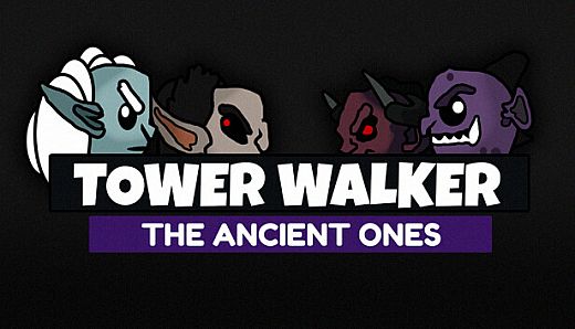 Tower Walker - The Ancient Ones