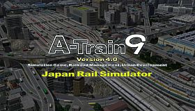 A-Train 9 V4.0 : Japan Rail Simulator
