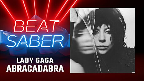 Beat Saber - Lady Gaga - "Abracadabra" DLC