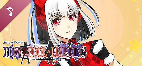 How to Fool a Liar King - Theme Song