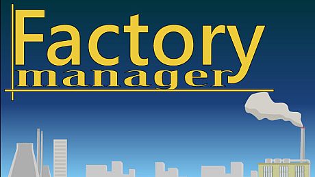 Factory Manager Game