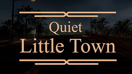 Quiet Little Town Game