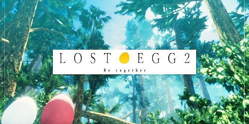LOST EGG 2: Be together