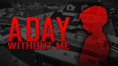 A Day Without Me Game