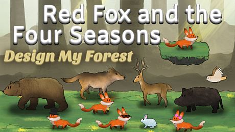 Red Fox and the Four Seasons - Design My Forest DLC