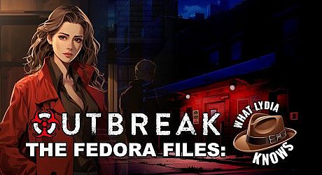 Outbreak The Fedora Files What Lydia Knows Game