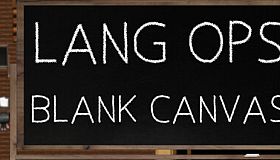 Lang Ops: Blank Canvas