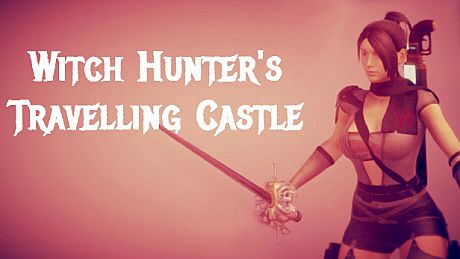 ❂ Hexaluga ❂ Witch Hunter's Travelling Castle ♉ Game