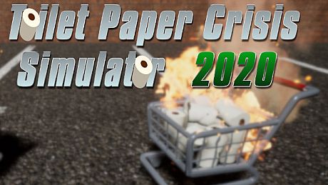 Toilet Paper Crisis Simulator 2020 Game