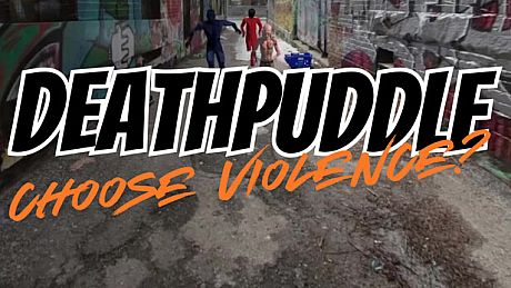 Deathpuddle: Choose Violence?
