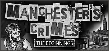 Manchester's Crimes: The Beginnings Game