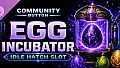 Community Button – Egg Incubator (Idle Hatch Slot)