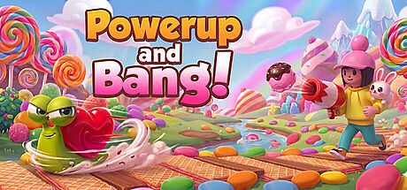 Powerup and Bang!