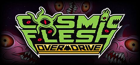 Cosmic Flesh: Overdrive Game