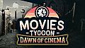 Movies Tycoon: Dawn of Cinema