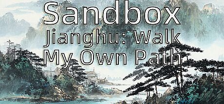 Sandbox Jianghu: Walk My Own Path