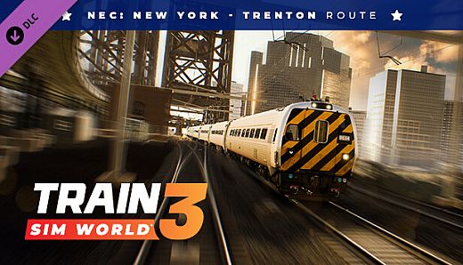 Train Sim World 3: Northeast Corridor: New York - Trenton