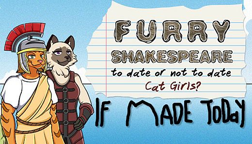 Furry Shakespeare: To Date Or Not To Date Cat Girls? If Made Today
