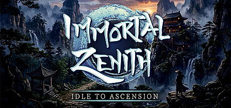 Immortal Zenith: Idle to Ascension