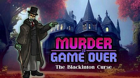 Murder Is Game Over: The Blackinton Curse Game