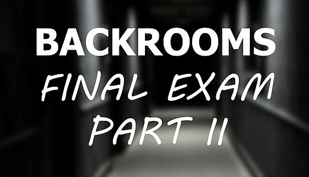 Buy Backrooms: Final Exam Part II