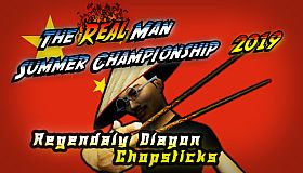 The Real Man Summer Championship 2019 - Regendaly Dlagon Chopsticks
